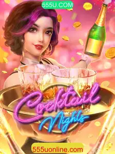 CocktailNights: Uma Experiência Única de Jogo no Mundo de 555U.COM